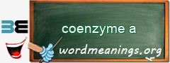 WordMeaning blackboard for coenzyme a